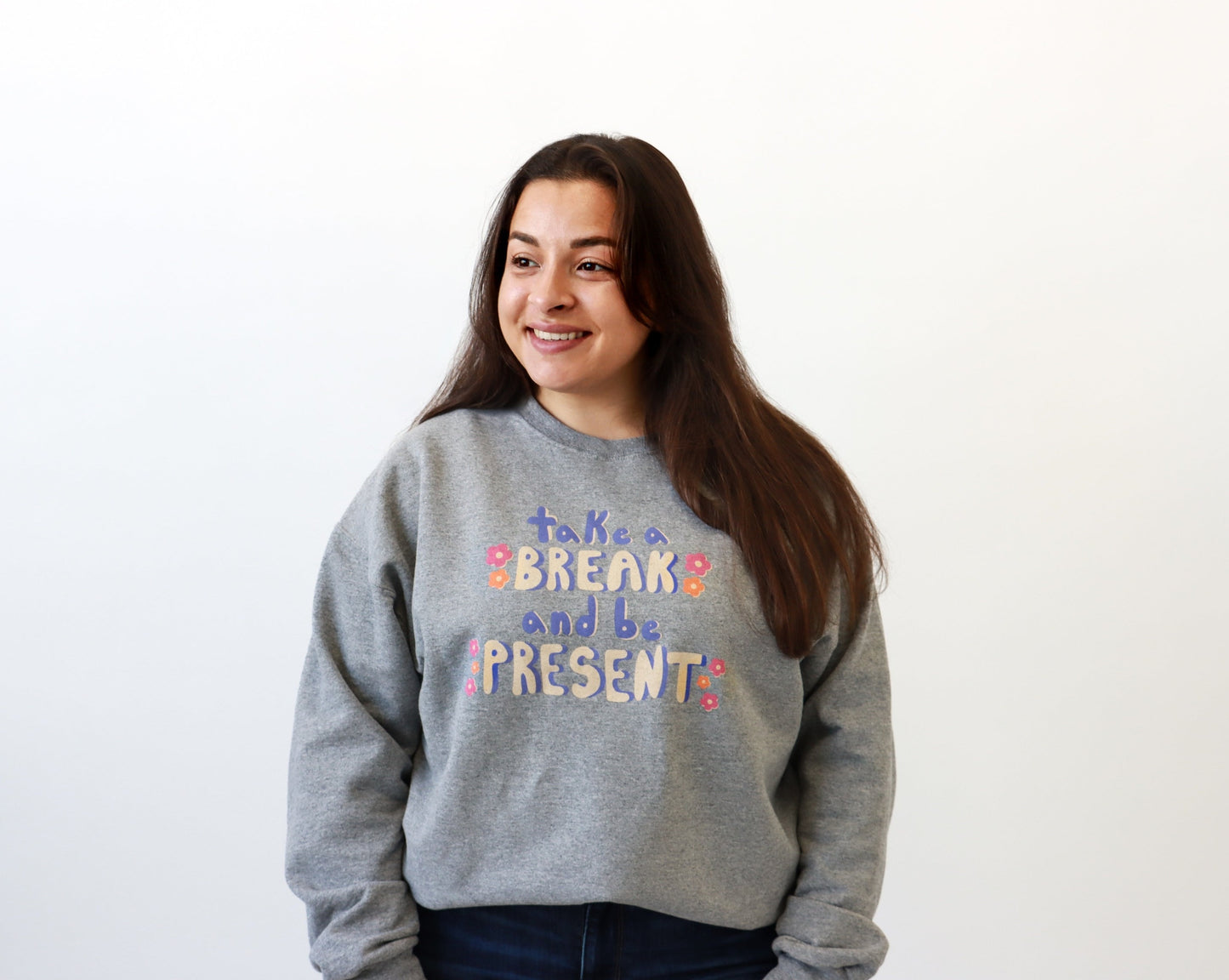 Take a Break and Be Present Crewneck